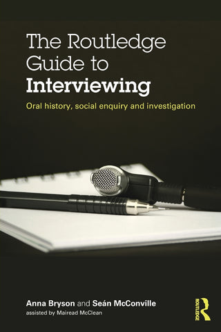 The Routledge Guide to Interviewing