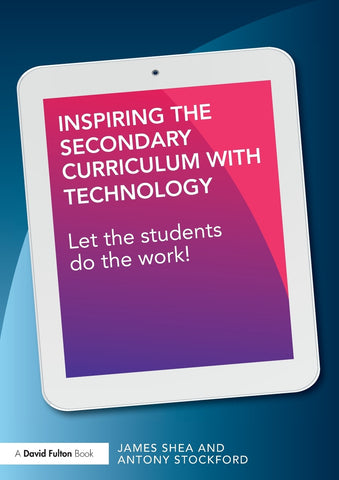 Inspiring the Secondary Curriculum with Technology