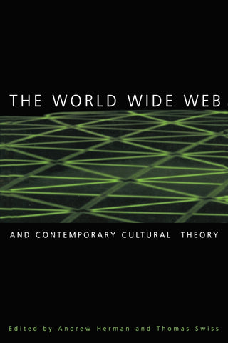 The World Wide Web and Contemporary Cultural Theory