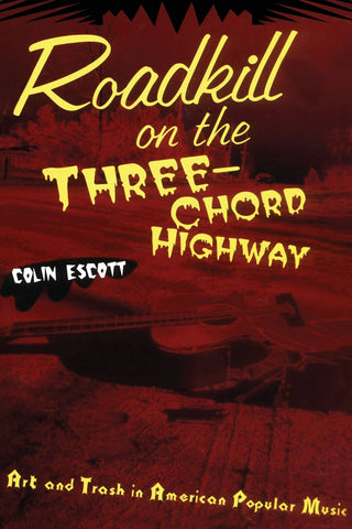 Roadkill on the Three-Chord Highway