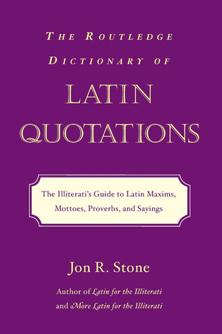 The Routledge Dictionary of Latin Quotations