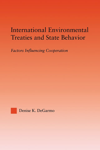 International Environmental Treaties and State Behavior