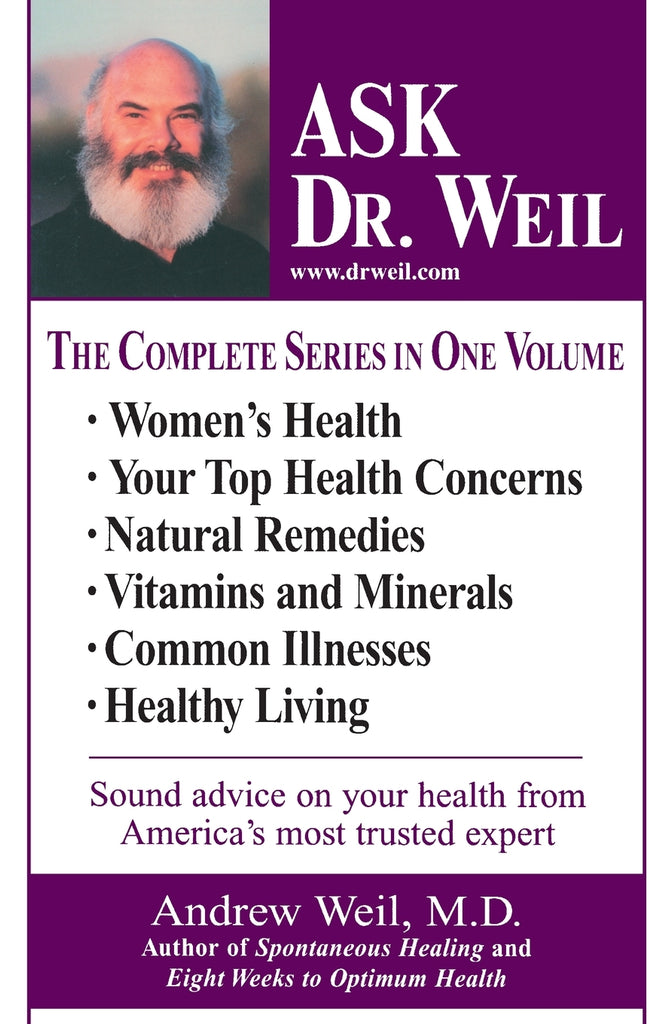 Ask Dr. Weil Omnibus #1