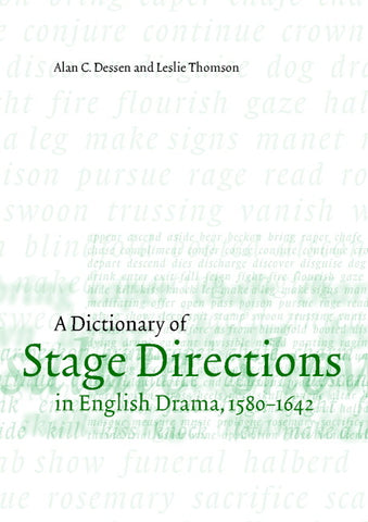 A Dictionary of Stage Directions in English Drama 1580-1642