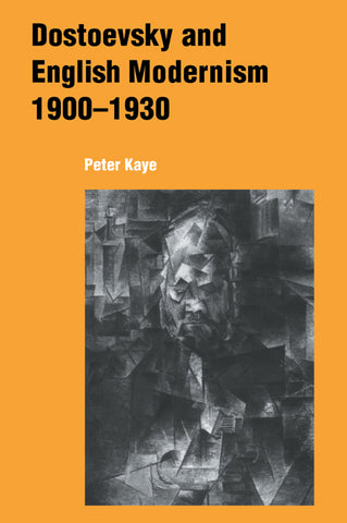 Dostoevsky and English Modernism 1900 1930