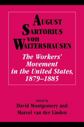 The Workers' Movement in the United States, 1879 1885