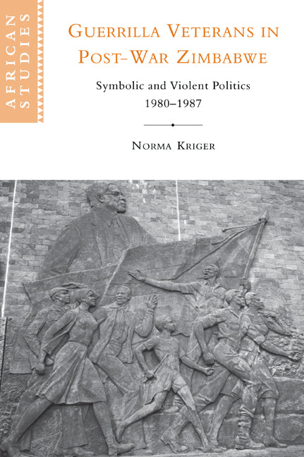 Guerrilla Veterans in Post-War Zimbabwe