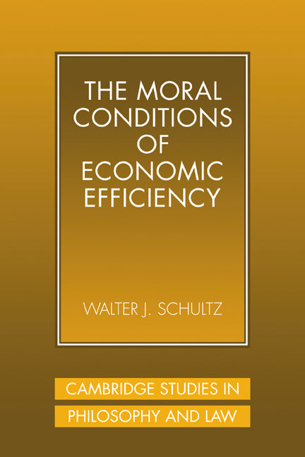 The Moral Conditions of Economic Efficiency