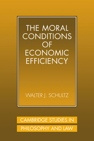 The Moral Conditions of Economic Efficiency