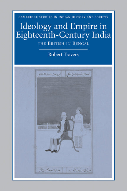 Ideology and Empire in Eighteenth-Century India