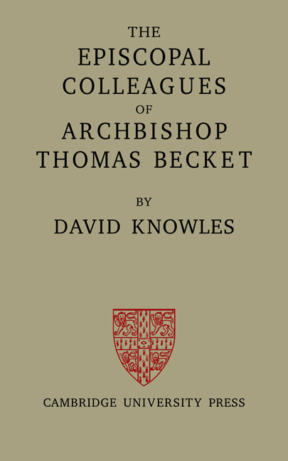 The Episcopal Colleagues of Archbishop Thomas Becket