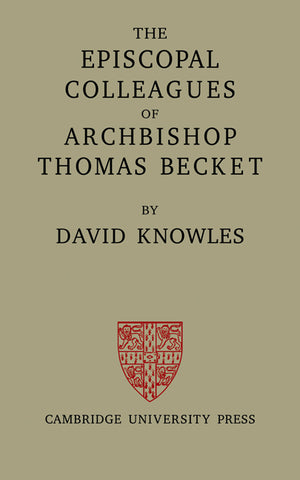 The Episcopal Colleagues of Archbishop Thomas Becket
