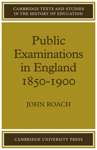 Public Examinations in England 1850 1900
