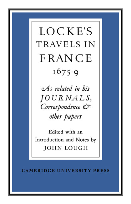 Lockes Travels in France 1675 1679
