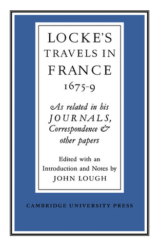 Lockes Travels in France 1675 1679
