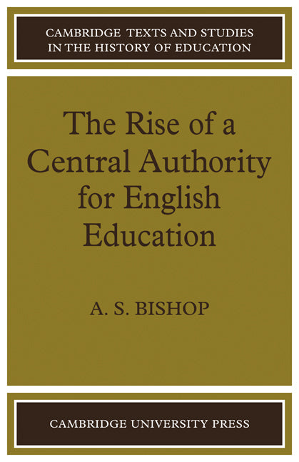 The Rise of a Central Authority for English Education