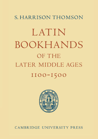 Latin Bookhands of the Later Middle Ages 1100 1500