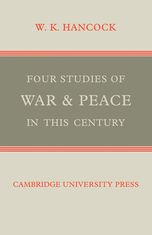 Four Studies of War and Peace in This Century