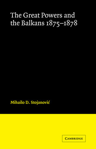 The Great Powers and the Balkans 1875-1878