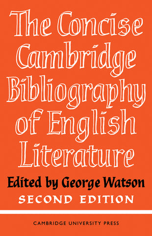 The Concise Cambridge Bibliography of English Literature, 1600 1950