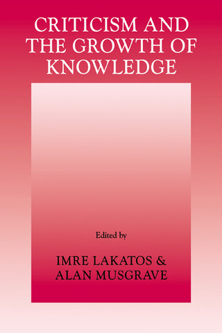 Criticism and the Growth of Knowledge