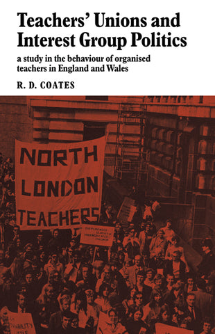 Teachers' Unions and Interest Group Politics
