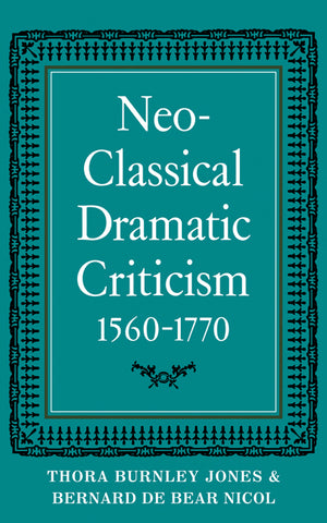 Neo-Classical Dramatic Criticism 1560 1770