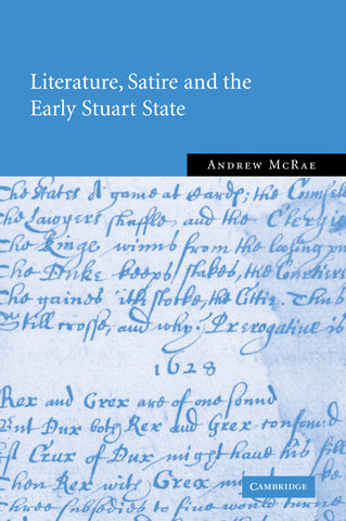 Literature, Satire and the Early Stuart State