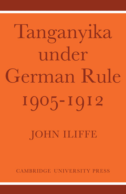 Tanganyika Under German Rule 1905 1912