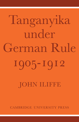 Tanganyika Under German Rule 1905 1912