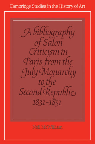 A Bibliography of Salon Criticism in Paris from the July Monarchy to the Second Republic, 1831 1851