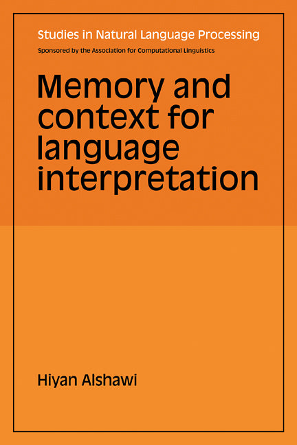 Memory and Context for Language Interpretation