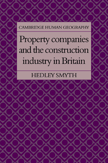 Property Companies and the Construction Industry in Britain