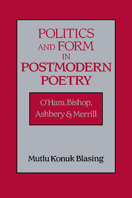Politics and Form in Postmodern Poetry