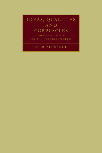 Ideas, Qualities and Corpuscles