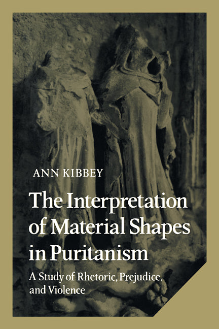 The Interpretation of Material Shapes in Puritanism