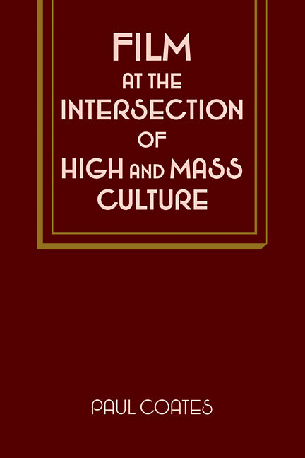 Film at the Intersection of High and Mass Culture