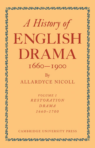 History of English Drama, 1660 1900