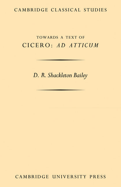 Towards a Text of Cicero 'ad Atticum'