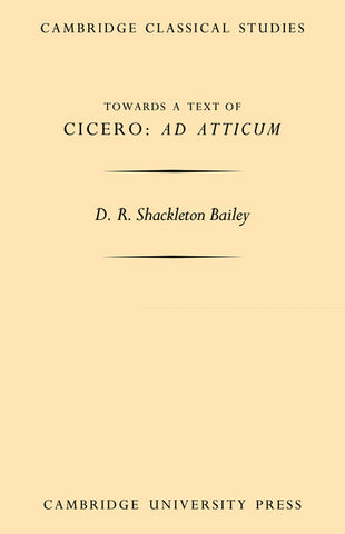 Towards a Text of Cicero 'ad Atticum'
