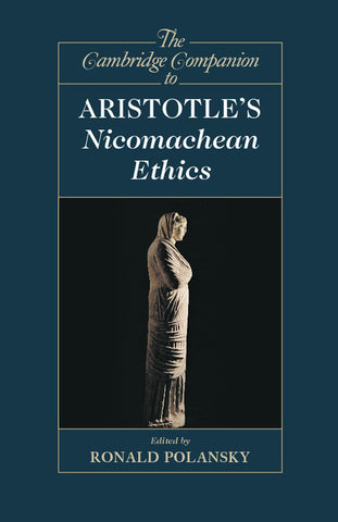 The Cambridge Companion to Aristotle's Nicomachean             Ethics