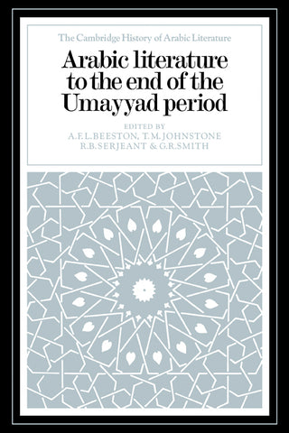 Arabic Literature to the End of the Umayyad Period