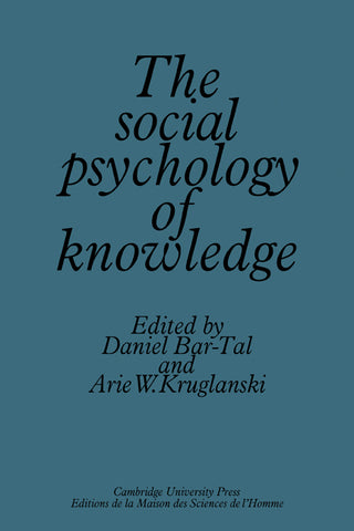 The Social Psychology of Knowledge