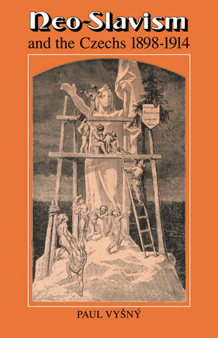 Neo-Slavism and the Czechs 1898 1914