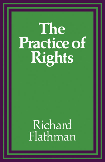 The Practice of Rights