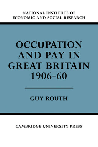 Occupation and Pay in Great Britain 1906 60