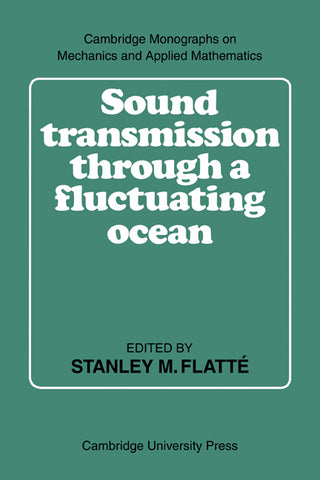 Sound Transmission Through a Fluctuating Ocean