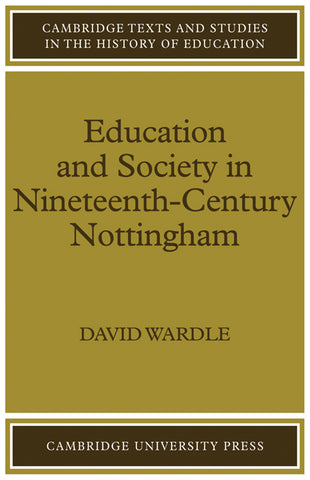 Education and Society in Nineteenth-Century Nottingham