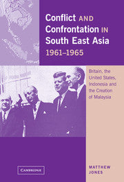 Conflict and Confrontation in South East Asia, 1961 1965