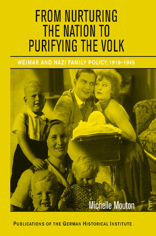 From Nurturing the Nation to Purifying the             Volk